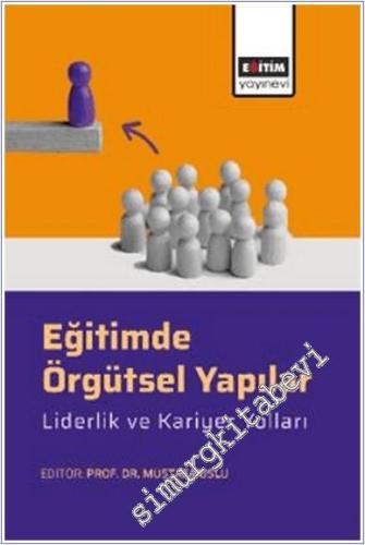 Eğitimde Örgütsel Yapılar Liderlik ve Kariyer Yolları -        2025