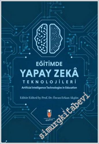 Eğitimde Yapay Zeka Teknolojileri - Artificial Technologies in Education -        2025