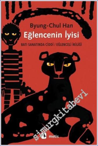 Eğlencenin İyisi Batı Sanatında Ciddi Eğlenceli İkiliği -        2025