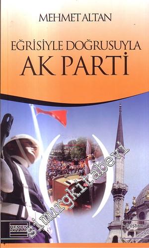 Eğrisiyle Doğrusuyla Ak Parti -
