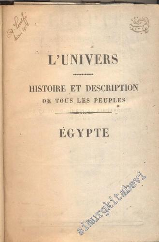 Égypte depuis la conquète des Arabes : jusqu'a la domination française. Sous La Domination française. Sous La Domination de Méhemet Aly.  -