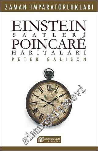 Einstein Saatleri: Poincare Haritaları - Zaman İmparatorlukları -        2014