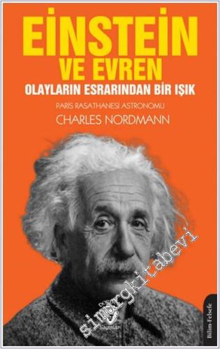Einstein ve Evren : Olayların Esrarından Bir Işık - Paris Rasathanesi Astronomu -        2025