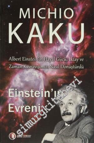Einstein'ın Evreni: Albert Einstein'ın Hayal Gücü, Uzay ve Zaman Kavra