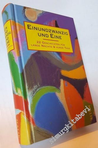 Einundzwanzig und Eine: 22 Geschichten für Lange Nächte & Kurze Tage -        1997