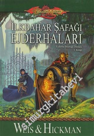 Ejderha Mızrağı 3. Kitap: İlkbahar Şafağı Ejderhaları -