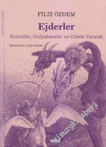 Ejderler : Ecinniler, Gulyabaniler ve Cümle Yaratık (Efsaneler, Masallar) -        2012