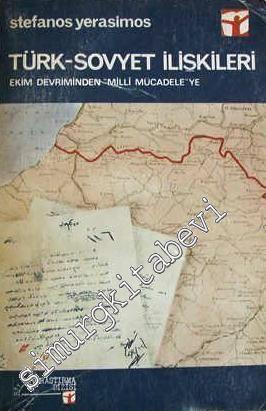 Ekim Devrimi'nden Milli Mücadele'ye Türk Sovyet İlişkileri 1917 - 1923 -        1979