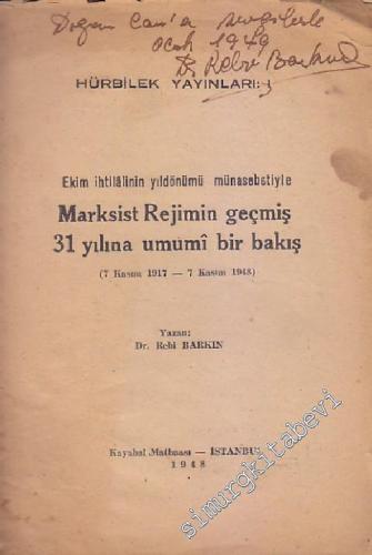 Ekim İhtilâlinin Yıldönümü Münasebetiyle Marksist Rejimin Geçmiş 31 Yılına Umumî Bir Bakış 7 Kasım 1917 - 7 Kasım 1948  - İMZALI -