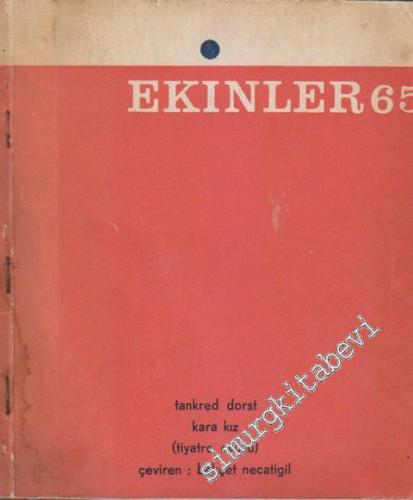 Ekinler  65 Dergisi- Tankred Dorst - Kara  Kız   - Sayı 24    1   Mayıs