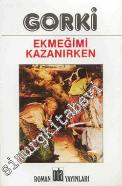 Ekmeğimi Kazanırken -        2007