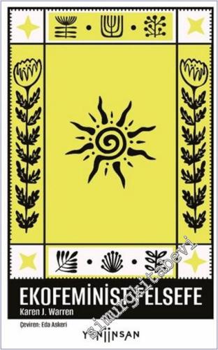 Ekofeminist Felsefe - Ne Olduğuna ve Neden Önemli Olduğuna Dair Batılı Bir Perspektif -        2026