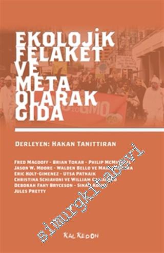 Ekolojik Felaket ve Meta Olarak Gıda -