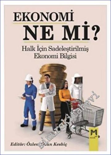 Ekonomi Ne mi : Halk İçin Sadeleştirilmiş Ekonomi Bilgisi -        2022