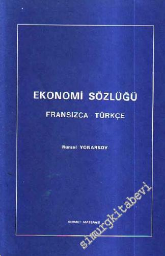 Ekonomi Sözlüğü: Fransızca - Türkçe -