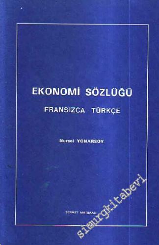 Ekonomi Sözlüğü: Fransızca - Türkçe