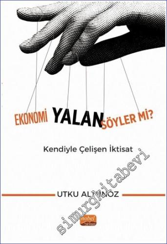 Ekonomi Yalan Söyler mi - Kendiyle Çelişen İktisat -        2023