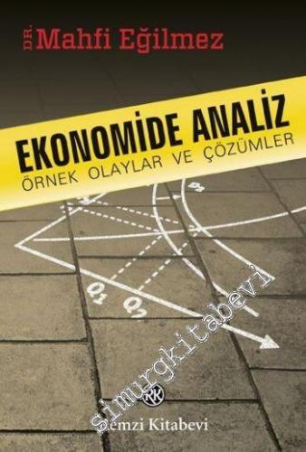 Ekonomide Analiz: Örnek Olaylar ve Çözümler -