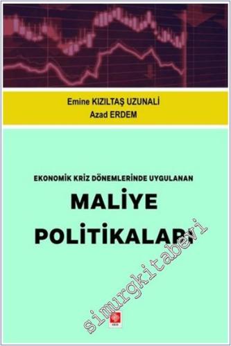 Ekonomik Kriz Dönemlerinde Uygulanan Maliye Politikaları -        2024