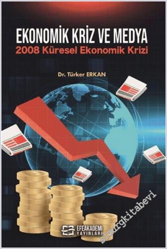 Ekonomik Kriz Ve Medya 2008 Küresel Ekonomik Krizi  -        2025