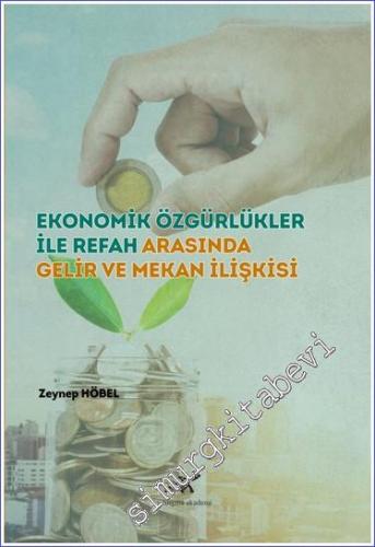 Ekonomik Özgürlükler ile Refah Arasında Gelir ve Mekan İlişkisi -        2021