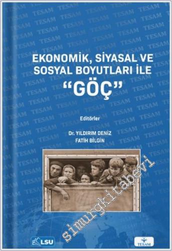 Ekonomik, Siyasal ve Sosyal Boyutları ile Göç -        2024