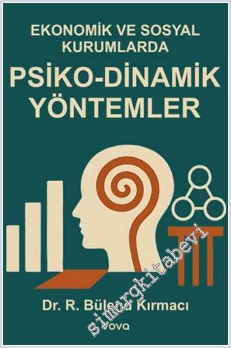 Ekonomik ve Sosyal Kurumlarda Psiko-Dinamik Yöntemler -        2025