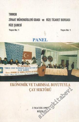 Ekonomik ve Tarımsal Boyutuyla Çay Sektörü - 3 Mayıs 1997 Rize - Panel -