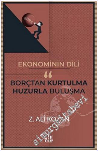 Ekonominin Dili Borçtan Kurtulma - Huzurla Buluşma -        2023