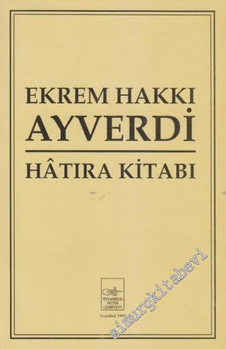 Ekrem Hakkı Ayverdi Hatıra Kitabı -        1995