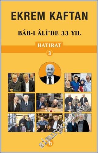 Ekrem Kaftan Hatırat 3 : Bab-ı Ali'de 33 Yıl -        2025