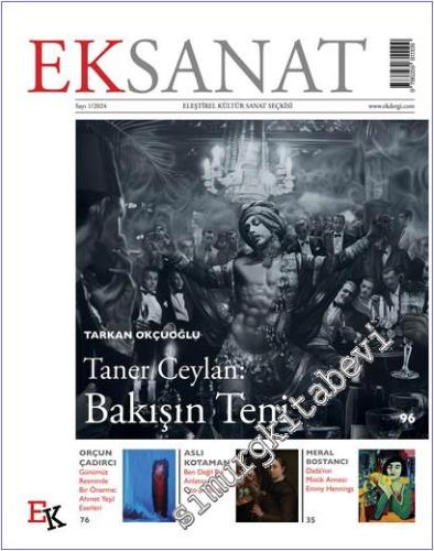 Eksanat - Taner Ceylan Bakışın Teni - Sayı: 1       2024