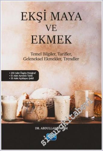 Ekşi Maya ve Ekmek - Temel Bilgiler Tarifler Geleneksel Ekmekler Trendler  -        2023