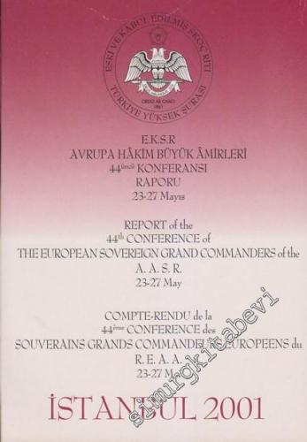 EKSR Avrupa Büyük Amirleri 44üncü Konferansı Raporu 23 -27 Mayıs = Rep