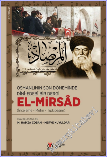El-Mirsad : Osmanlının Son Döneminde Dinî-Edebî Bir Dergi : İnceleme -