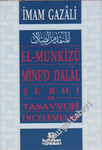El - Munkizü Mine'd Dalâl ve Tasavvufi İncelemeler
