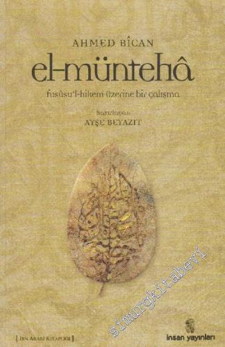 El-münteha: Fususul-Hikem Üzerine Bir Çalışma -