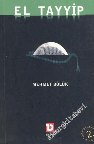 El Tayyip Yanılsamalar Kitabı: Rüzgardan Kasırgaya -        2003