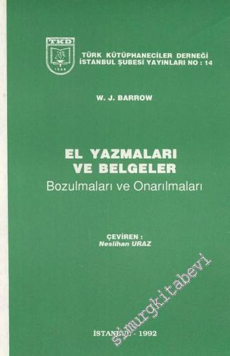 El Yazmaları ve Belgeler, Bozulmaları ve Onarılmaları -        1992