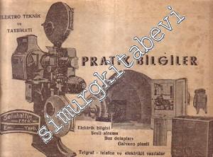 Elektro Teknik ve Tatbikatı Pratik Bilgiler: Elektrik Bilgisi, Sesli Sinema, Buz Dolapları, Galvano Plasti, Telgraf - Telefon ve Elektrikli Vasıtalar  -