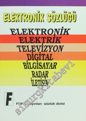 Elektronik Sözlüğü: Elektronik, Elektrik, Televizyon, Digital, Bilgisa