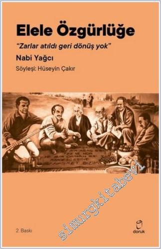 Elele Özgürlüğe : Zarlar Atıldı Geri Dönüş Yok (Söyleşi) -        2021