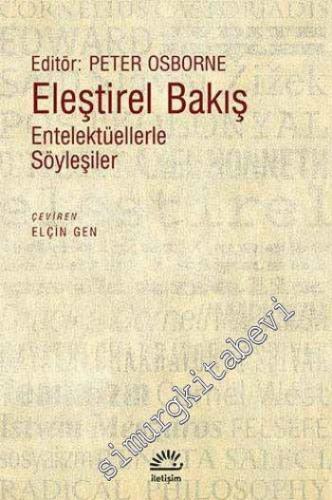Eleştirel Bakış: Entelektüellerle Söyleşi -