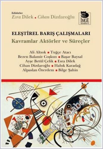Eleştirel Barış Çalışmaları : Kavramlar Aktörler ve Süreçler -        2024