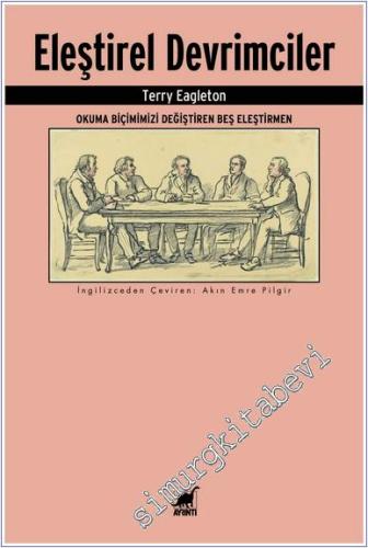 Eleştirel Devrimciler : Okuma Biçimimizi Değiştiren Beş Eleştirmen -        2025