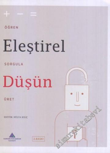 Eleştirel Düşün : Öğren Sorgula Üret -        2019
