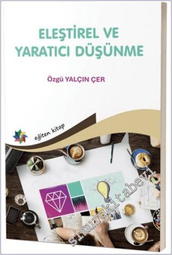 Eleştirel ve Yaratıcı Düşünme Öğretmen Adaylarının Eğilimleri Üzerine 