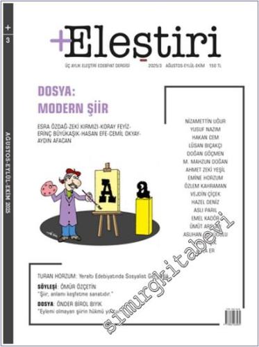 +Eleştiri Dergisi : Üç Aylık Eleştiri Edebiyat Dergisi - Dosya : Modern Şiir - Sayı: 3      Mayıs - Haziran - Temmuz 2025
