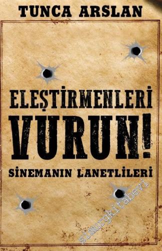 Eleştirmenleri Vurun! Sinemanın Lanetlileri -        2017