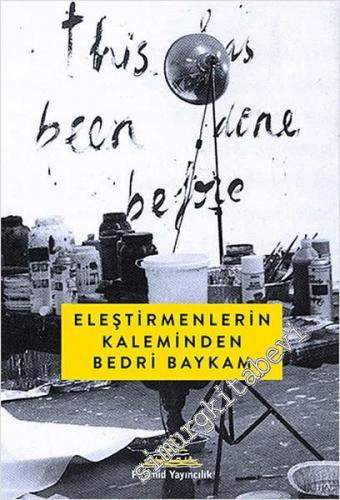 Eleştirmenlerin Kaleminden Bedri Baykam -